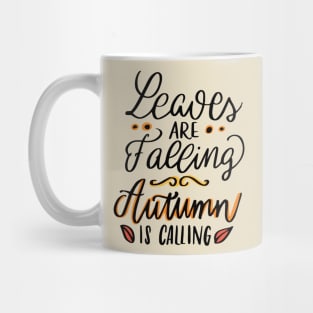 Leaves are Falling Autumn is calling Mug